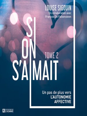 cover image of Si on s'aimait Tome 2
